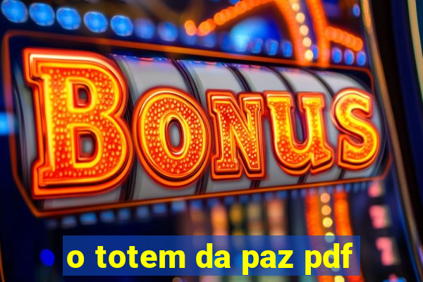 o totem da paz pdf